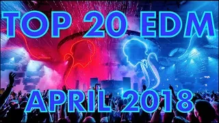 Top 20 EDM Songs of April 2018 (Week of Apr. 21)