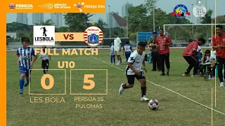 FULL MATCH U10 :LesBola VS Persija SS Pulomas (GEAS Indonesia Cup 2024 Regional Jakarta)