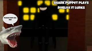 SB Movie: Shark Puppet plays Roblox It Lurks!