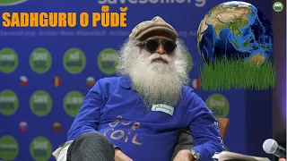 Sadhguru o naší půdě a o změně, kterou musíme všichni udělat