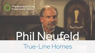 The True Line Homes Story : Servus Credit Union Business Circle Series