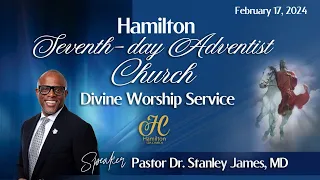 17/Feb/2024 - Hamilton Worship | Speaker: Pastor Dr. Stanley James, MD