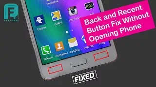 How to Fix Samsung Back and Recent Key