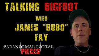 PPP   Talking Bigfoot with James "Bobo" Fay