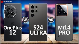 Samsung Galaxy S24 Ultra Vs Xiaomi 14 Pro Vs OnePlus 12