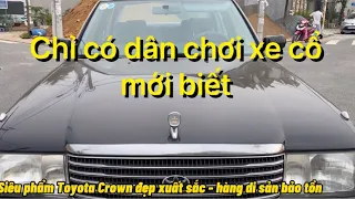 Chỉ có dân chơi xe cổ mới biết, Toyota Crown đẹp không có chiếc thứ 2