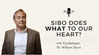 SIBO Does What To Our Heart? w/ Dr. William Davis | Ep 64 Just Ingredients Podcast, Karalynne Call