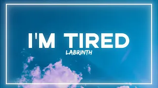 Labrinth - I'm Tired (Lyrics) [Euphoria Season 2 Soundtrack]