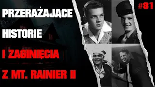 Эпизод 81 - Missing 411 RU - Пугающие рассказы и случаи пропажи людей на горе Рейнир - часть II