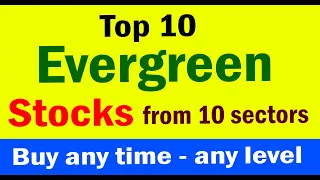 Top 10 Evergreen stocks | Buy any time any level | stocks for lifetime | low risk high return stocks