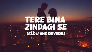 Tere bina zindagi se - Lofi (Slow and Reverb) - Dil Vil Pyar Vyar - Alka Yagnik | NestMusicZ