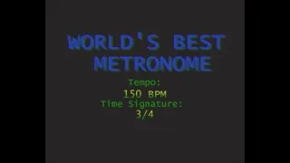 WORLD'S BEST METRONOME ! 150 BPM in 3/4 Time, With Visual!