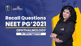 #NEETPG2021 | Ophthalmology Recall Questions | Dr. Niha Aggarwal | DBMCI | eGurukul