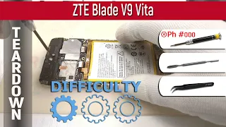 ZTE Blade V9 Vita 📱 Teardown Take apart Tutorial