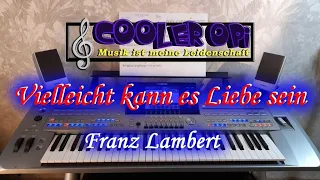 Vielleicht kann es Liebe sein -Franz Lambert-  (Cover Tyros 5)