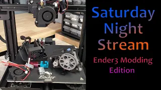 Modding the Ender3 while we wait on Ali orders Livestream