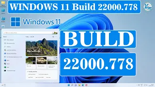 ✅ Windows 11 New Update 22000.778 (KB5014668) New Search Highlights, Transport Layer Security & More