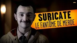 SURICATE - Le Fantôme de Merde / Shitty Ghost