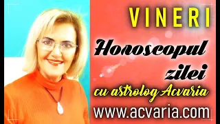 ⭐HOROSCOPUL DE VINERI 25 FEBRUARIE 2022 cu astrolog Acvaria