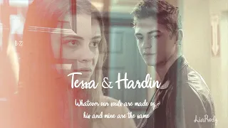 Hardin & Tessa || "Whatever our souls are made of, his and mine are the same"
