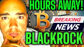 HOURS AWAY! BREAKING CRYPTO NEWS! BLACKROCK BULLISH ON BITCOIN HALVING