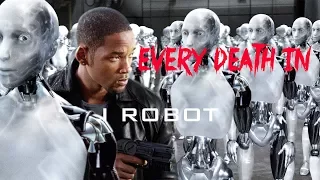 EVERY DEATH IN #87 I Robot (2004)