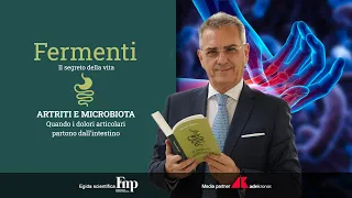 Fermenti - Il Segreto della Vita: Artriti e Microbiota