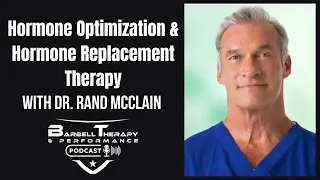 Hormone Optimization & Hormone Replacement Therapy with Dr. Rand McClain