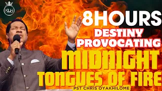 8 hours Destiny provoking Midnight Tongues of Fire//Pastor Chris Oyakhilome Live 2022