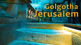 GOLGOTHA Is the Place Where Jesus Was Crucified. JERUSALEM. The Holy Sepulchre Church