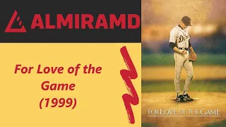 For Love of the Game - 1999 Trailer