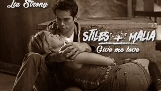 Stiles + Malia | Give Me Love
