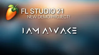 I'm Awake *NEW* FL STUDIO 21 Demo Project! [FL Studio 21]