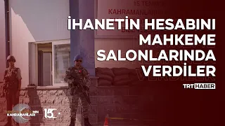 İhanetin hesabını  mahkeme salonlarında verdiler