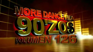 More Dance 90'zos Mix Vol. 126