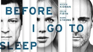Before I Go to Sleep 2014 Film | Nicole Kidman, Colin Firth
