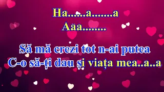 Habar n-ai tu cât te iubesc  -  Karaoke