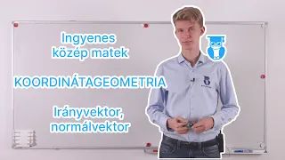 23 05 Koordinátageometria – Irányvektor, normálvektor – Közép matek érettségi