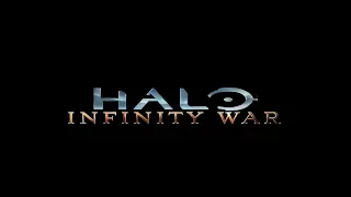 Halo: Infinity War (Avengers: Infinity War - Trailer #2 Mash Up)