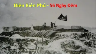 30 PHÚT HỒI ỨC - ĐIỆN BIÊN PHỦ 56 NGÀY ĐÊM - Lừng Lẫy Năm Châu Chấn Động Địa Cầu !