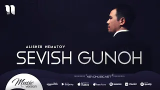 Alisher Nematov - Sevish gunoh (audio 2022)