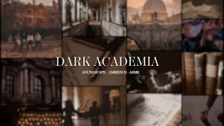 DARK ACADEMIA - Ambience Soundscape Studying and Relaxing  - ASMR Soundscape - no music