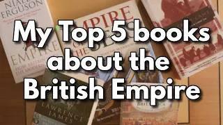 My Top 5 Books about the British Empire