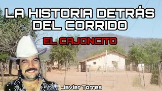 EL Cajoncito - La Historia Detrás Del Corrido