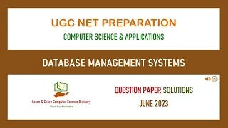 June 2023 - Unit 4 - Database Management Systems - UGC NET Computer Science Solutions