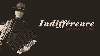 Indifference (L'Indifférence) - Emil Aybinder ensemble - French Accordion/ Valse Musette /Gypsy Jazz