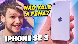 NOVO IPHONE SE 3 - O IPHONE QUE NÃO VALE A PENA?!