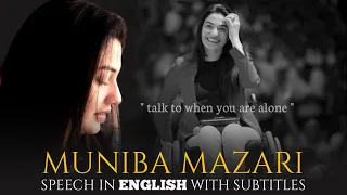 Muniba Mazari English speech | TALK TO WHEN YOU ARE ALONE