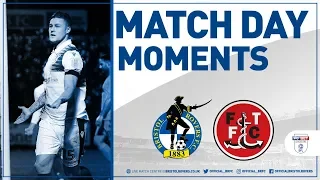 Matchday Moments: Fleetwood Town (H)