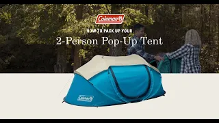 How To Pack Up Your Coleman® 2-Person Pop-Up Camping Tent